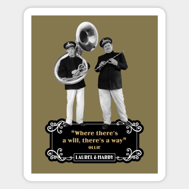 Laurel & Hardy Quotes: “Where There’s A Will, There's A Way” Magnet by PLAYDIGITAL2020